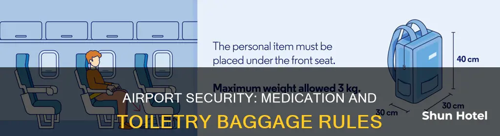 can you keep medicine in toiletries bag through airport