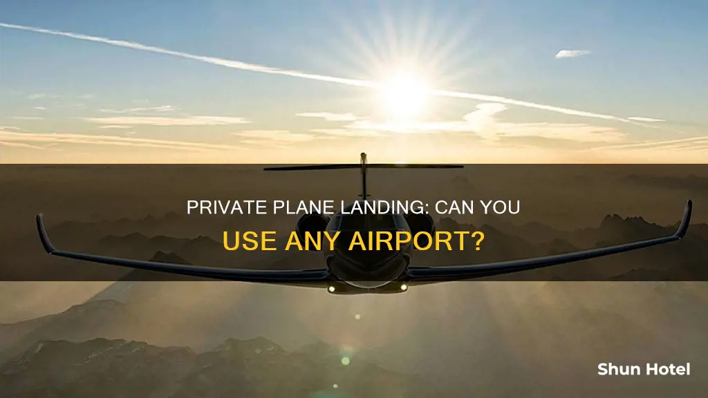 can you land a private plane at an airport