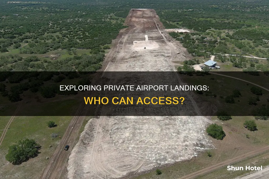 can you land at private airports