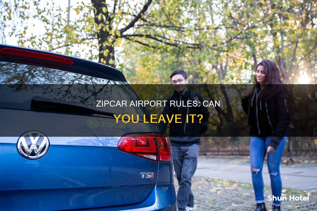 can you leave a zipcar at the airport