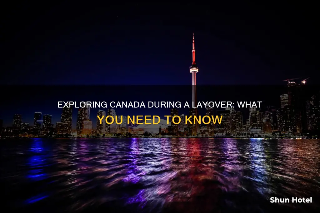 can you leave airport during layover canada