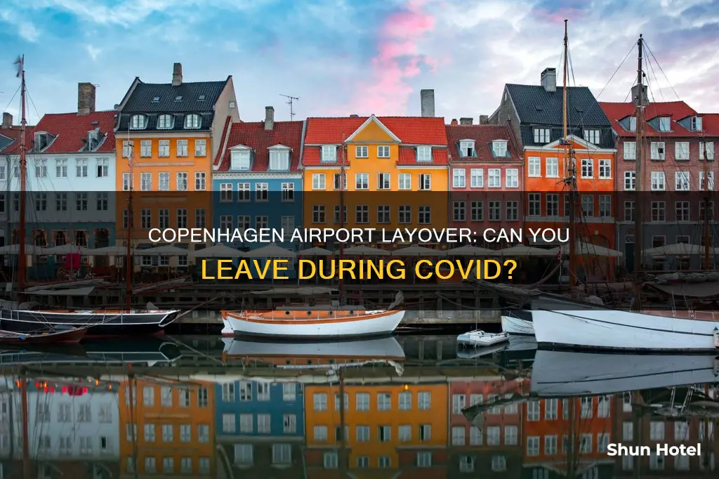 can you leave copenhagen airport during layover covid