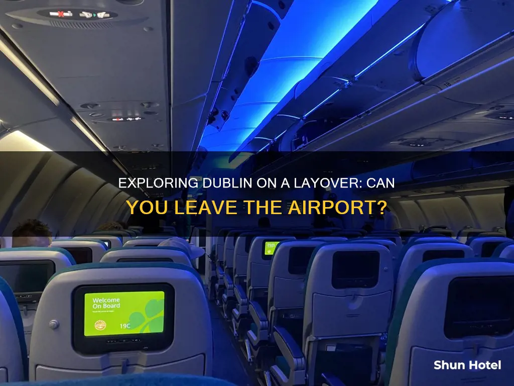 can you leave dublin airport during layover