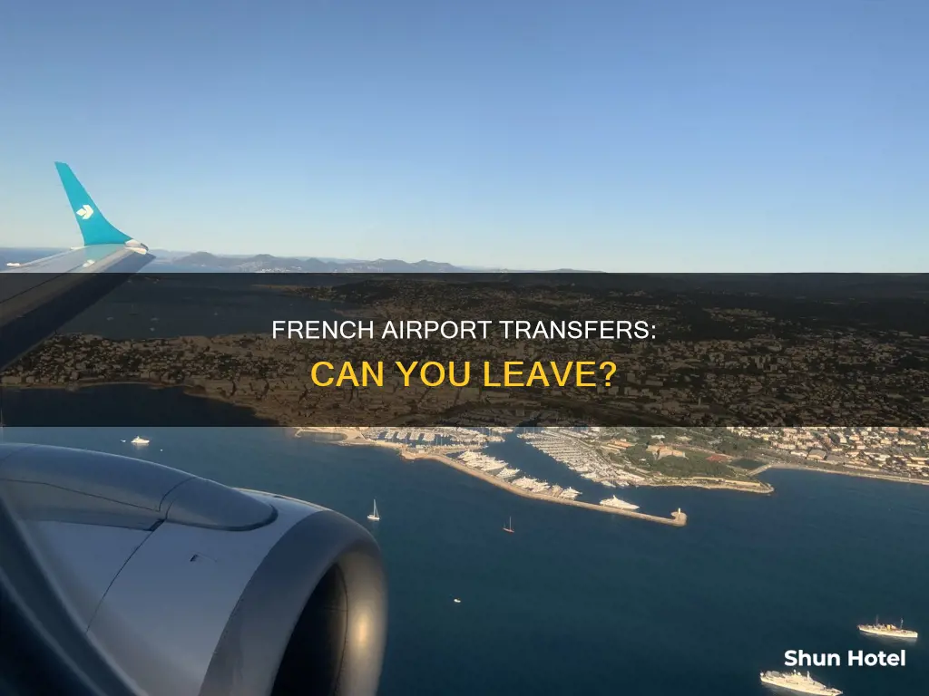 can you leave french airport between trnasfers