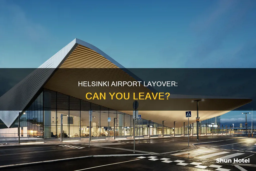 can you leave helsinki airport during layover