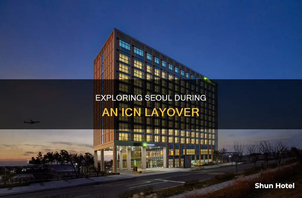 can you leave icn airport during layover