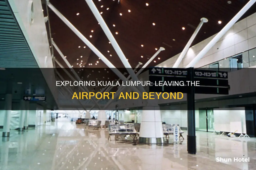 can you leave kuala lumpur airport