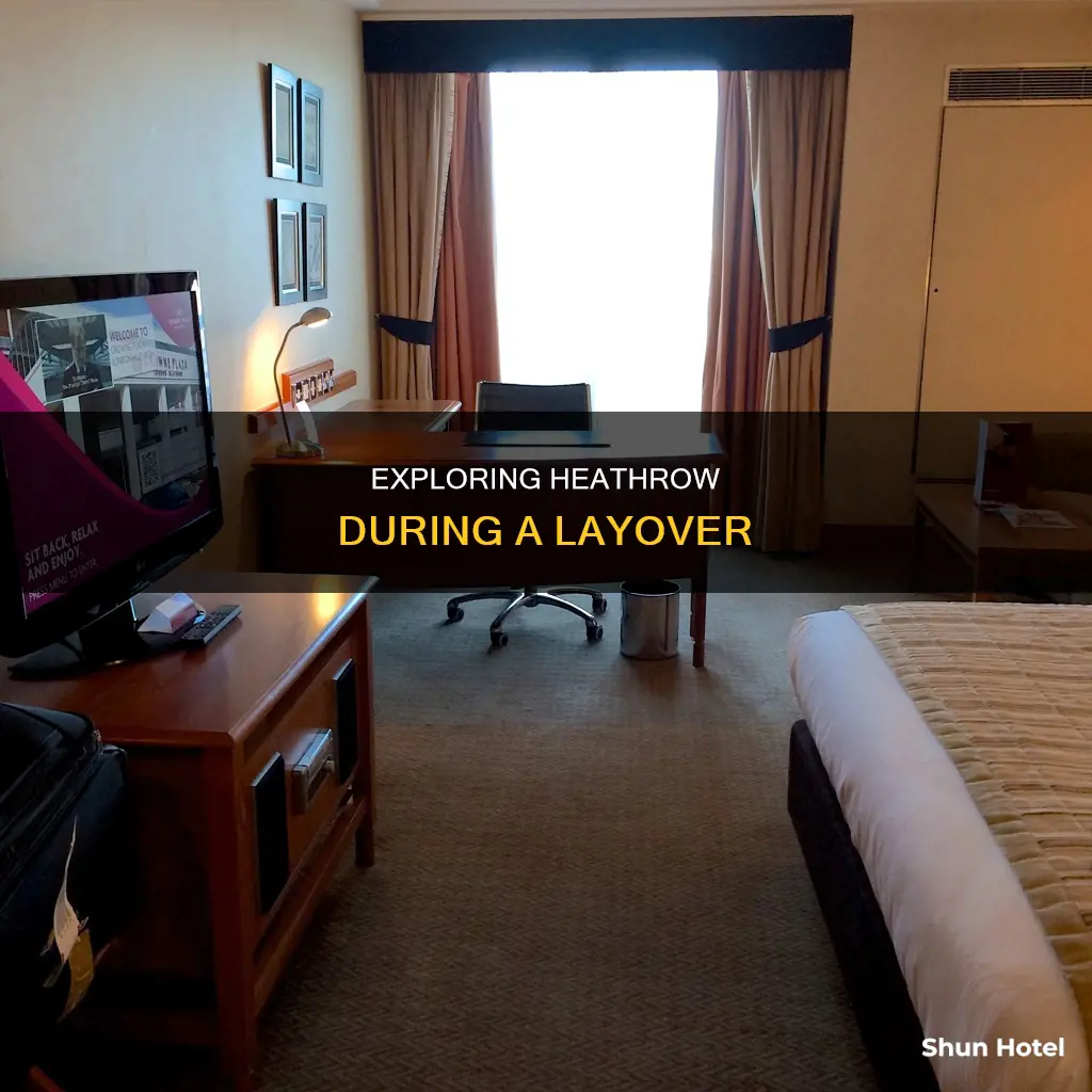 can you leave the airport during a layover heathrow
