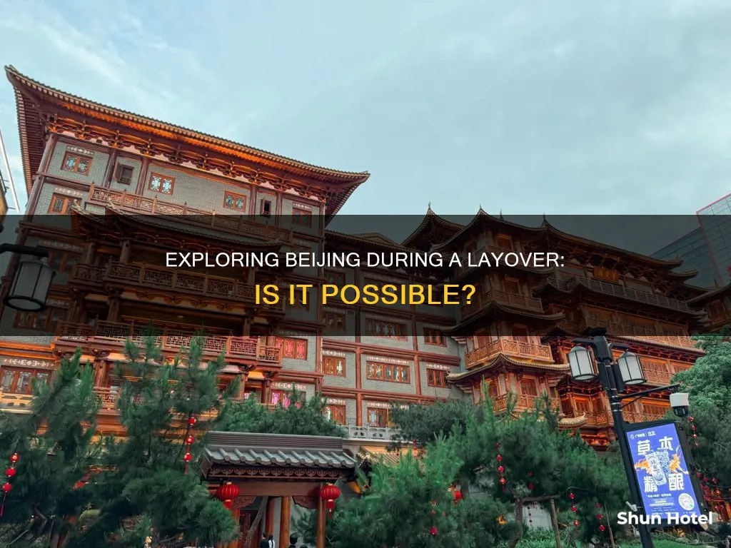can you leave the airport during a layover in beijing