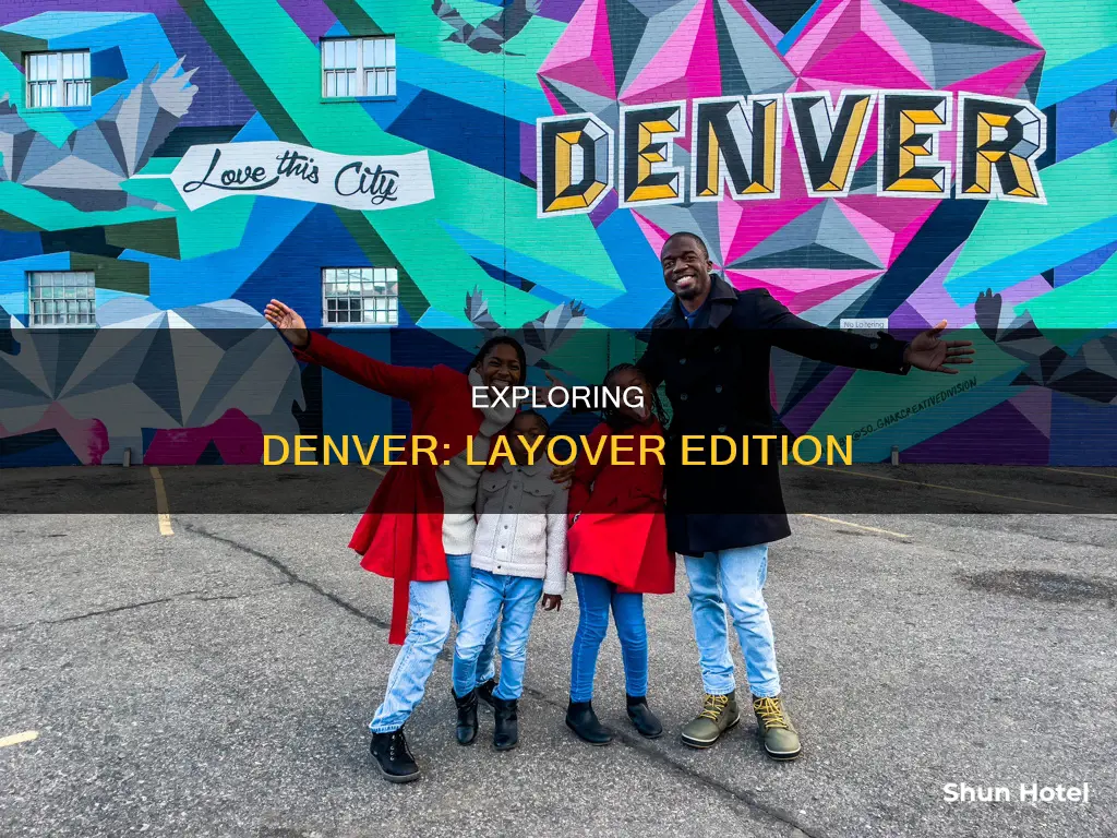 can you leave the airport during a layover in denver