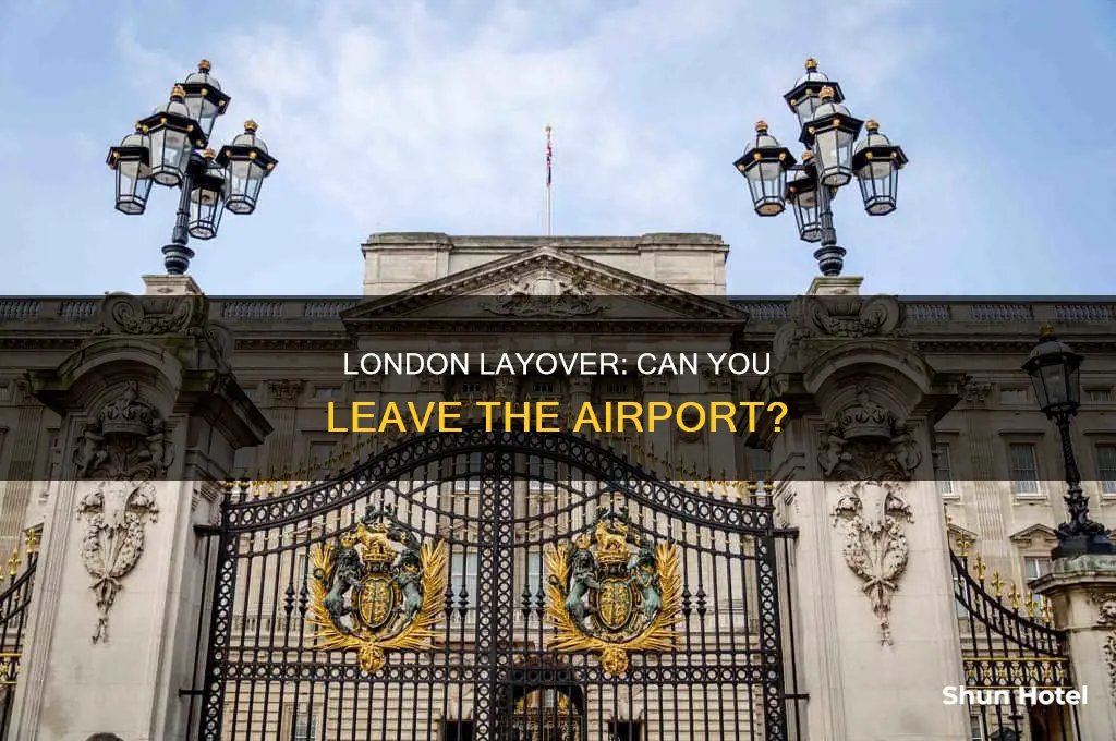 can you leave the airport during a layover in london