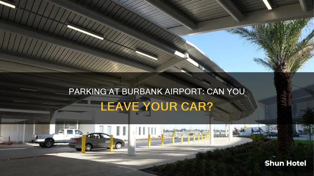 can you leave your car at burbank airport