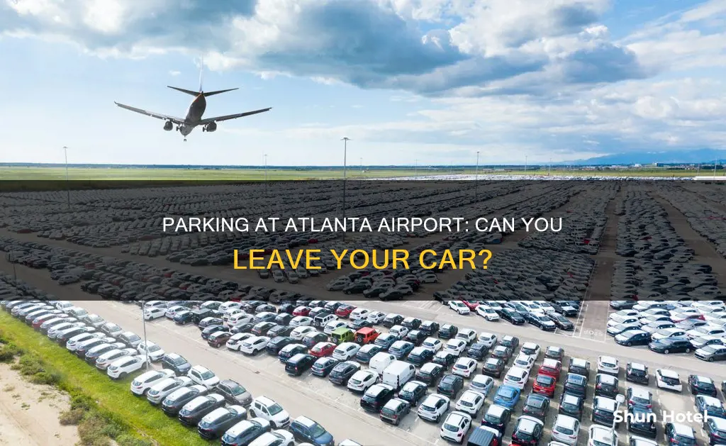 can you leave your car at the atlanta airport