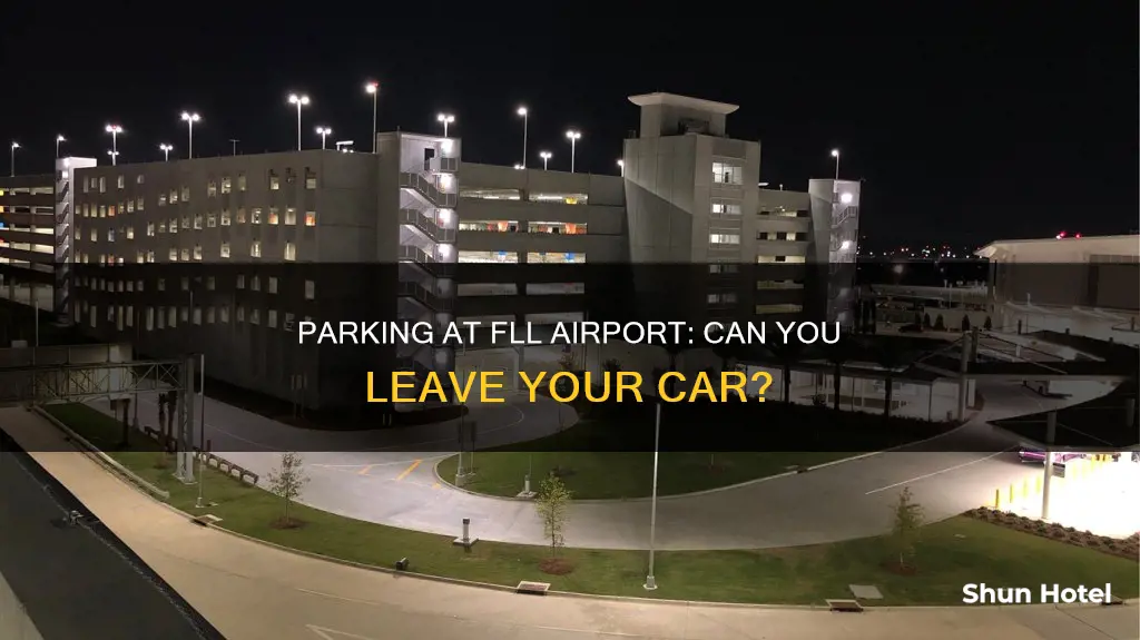 can you leave your car at the fll airport
