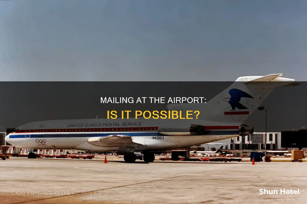 can you mail stuff from the airport
