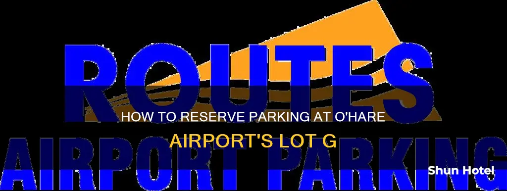 can you make parking reservations at lot g o-hare airport