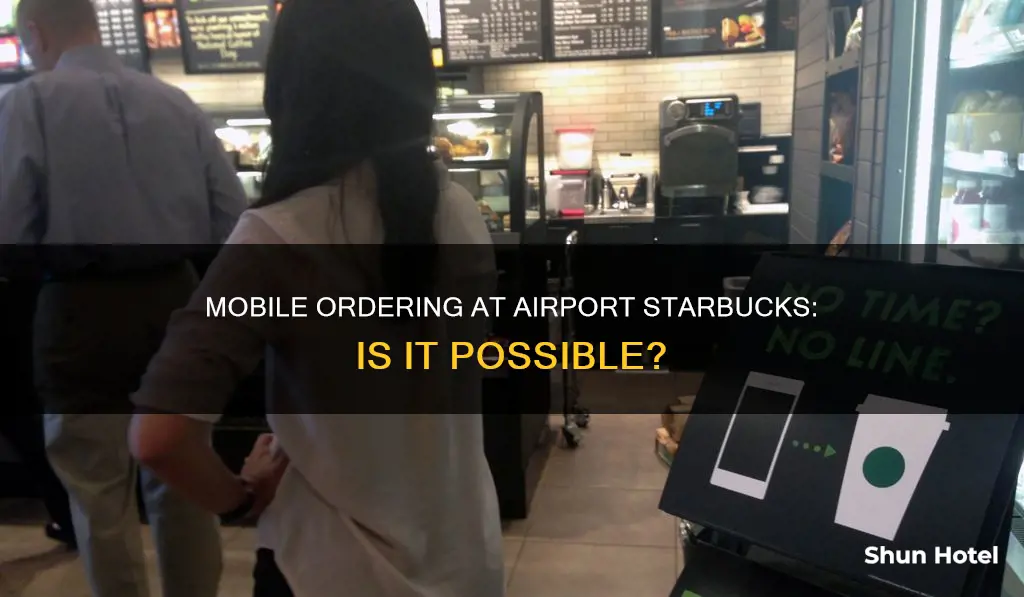 can you mobile order at airport starbucks
