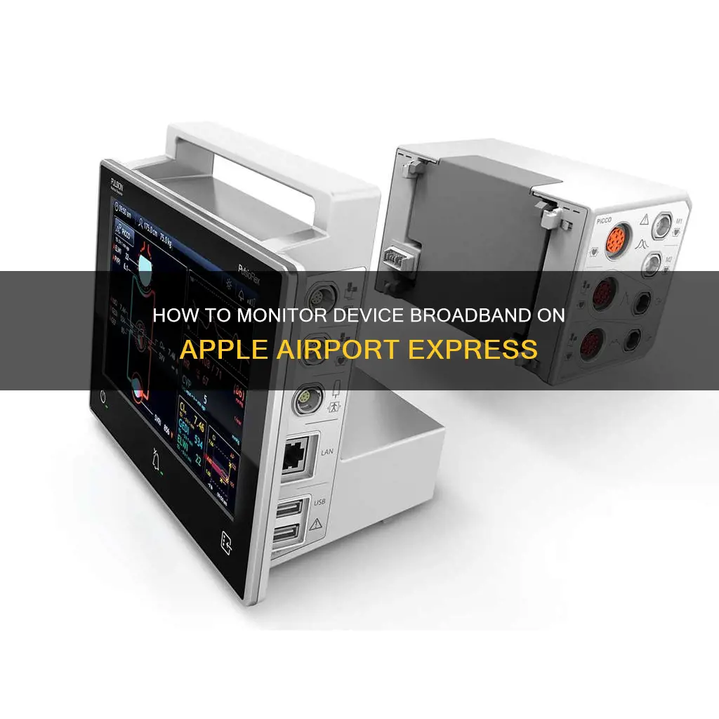 can you moniter device broadband on a apple airport express