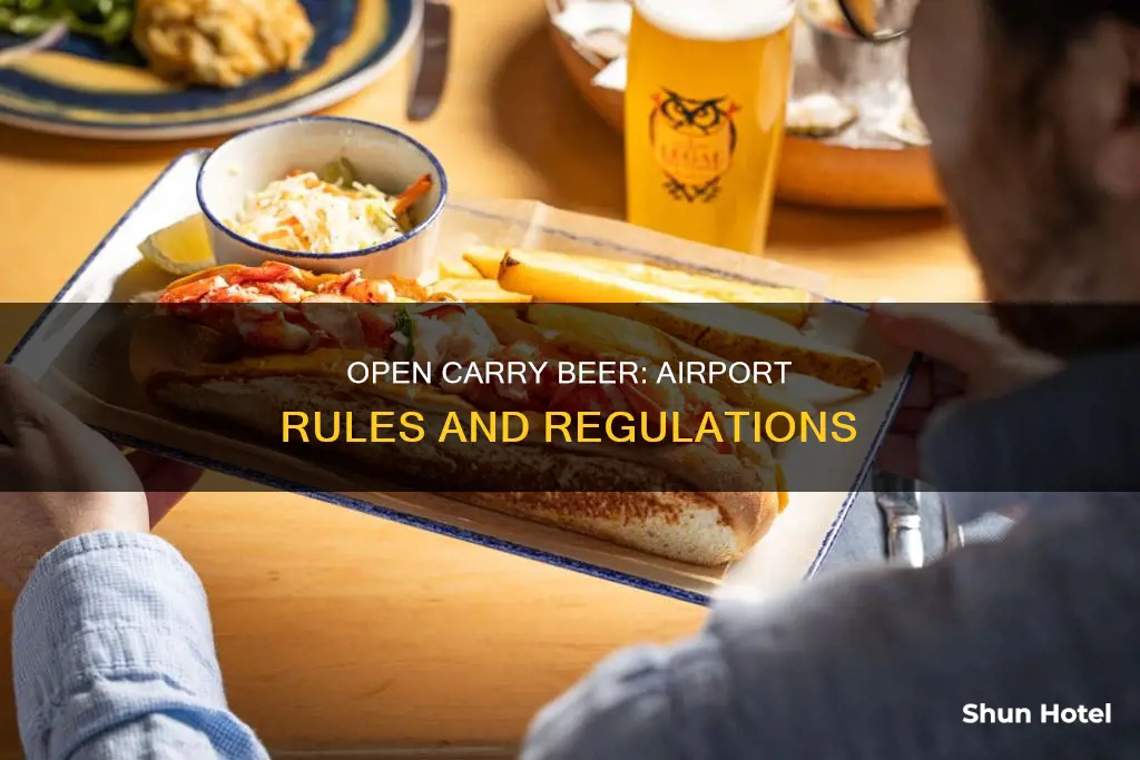 can you open carry beer in an airport