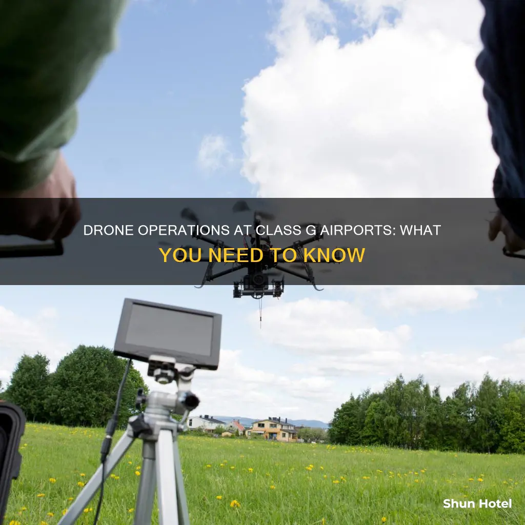 can you operate a drone in class g airports
