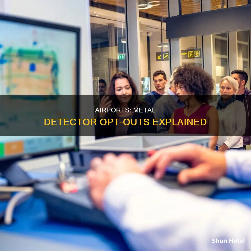 can you opt out of metal detector at airport