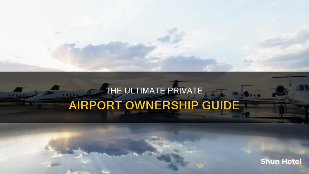 can you own a private airport