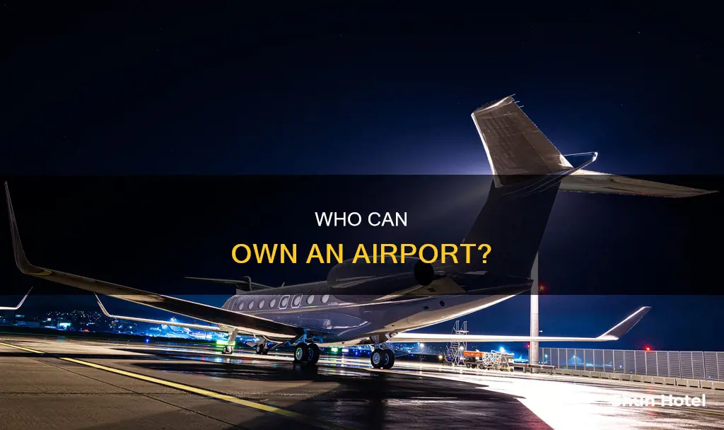can you own an airport