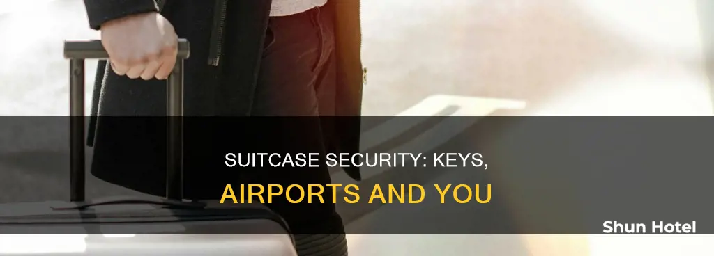 can you pack keys in a suitcase at an airport
