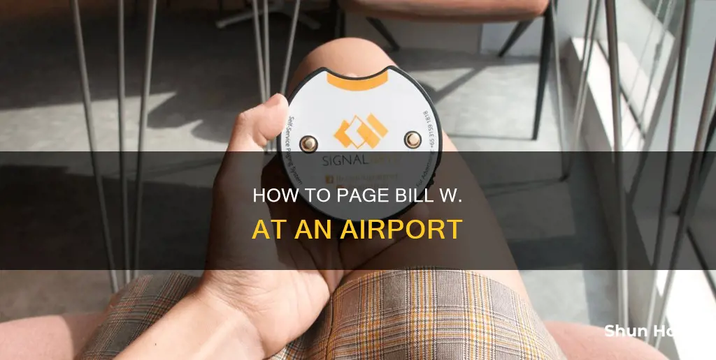 can you page bill w at an airport