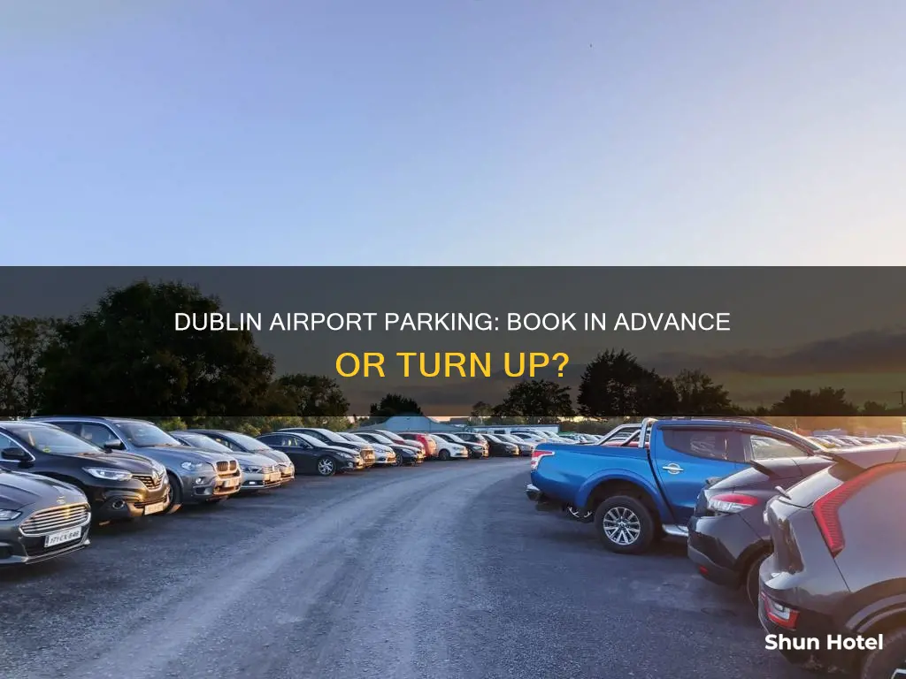 can you park at dublin airport without booking