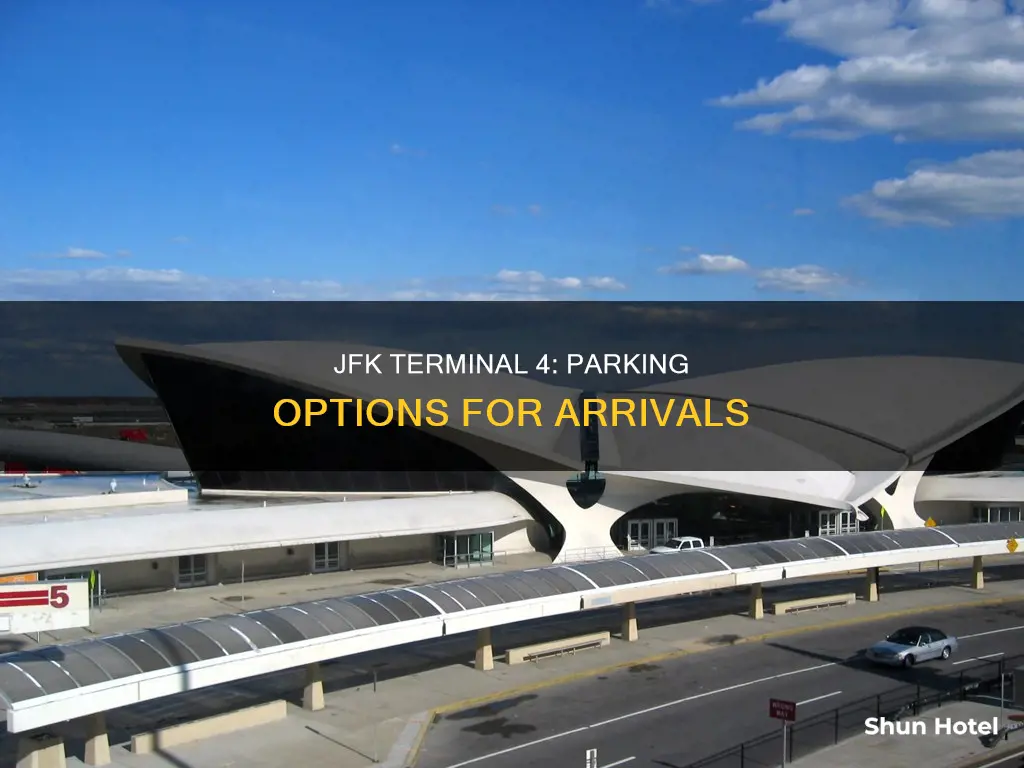 can you park at jfk airport terminal 4 arrival area