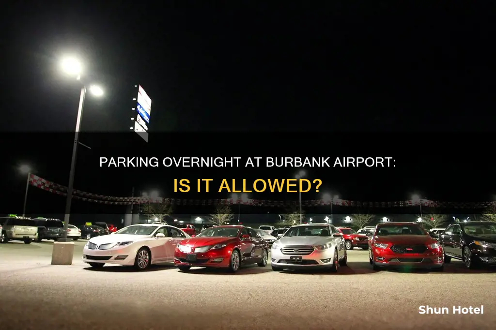 can you park overnight at burbank airport
