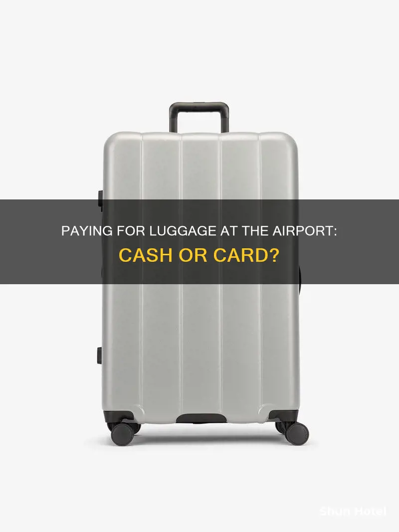 can you pay cash at airport for luggage