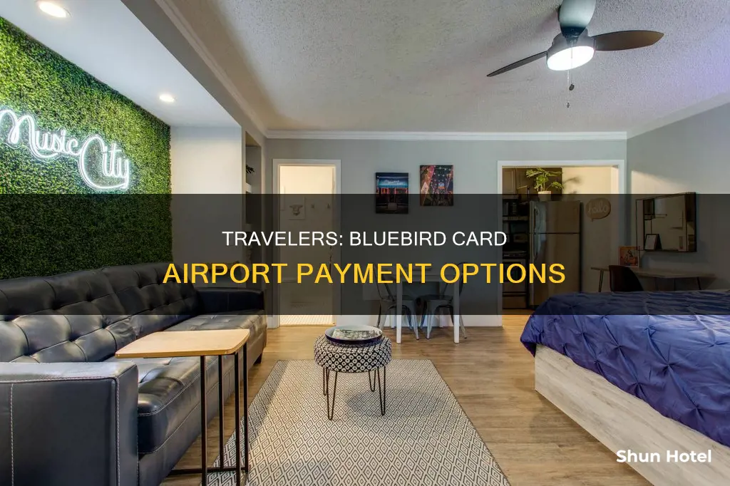 can you pay with a bluebird card at an airport