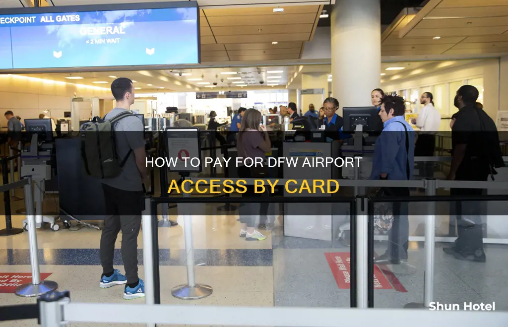 can you pay with card to access dfw airport