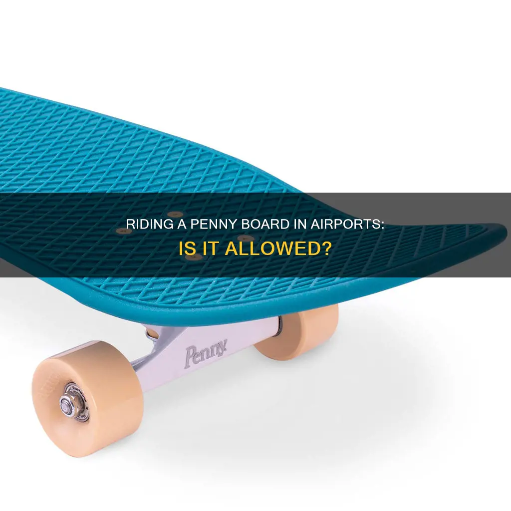 can you penny board in an airport