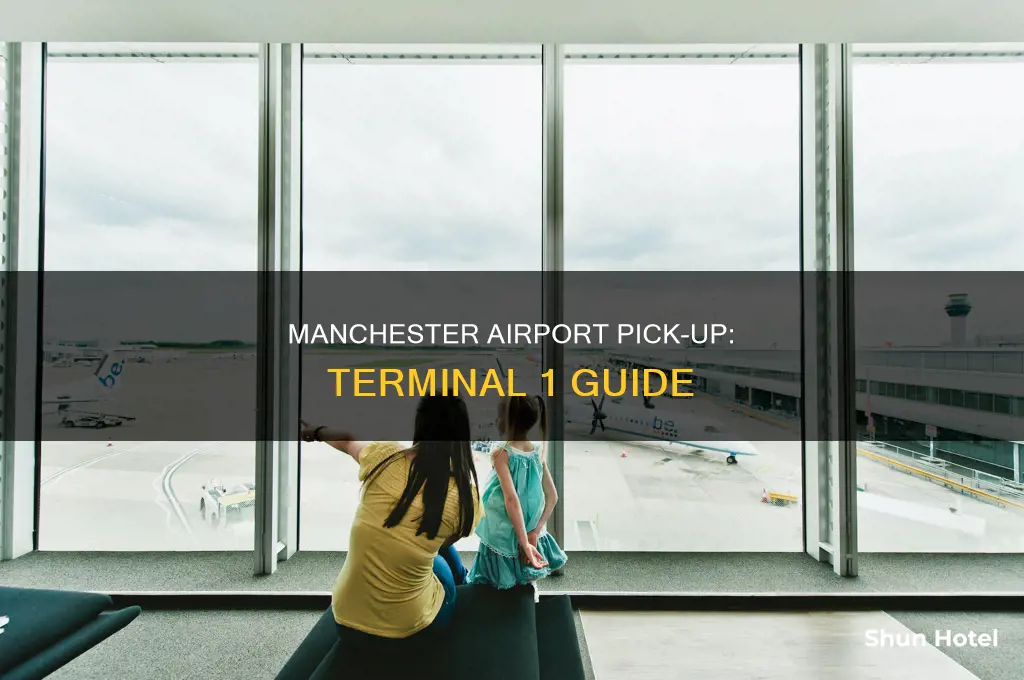 can you pick up at terminal 1 manchester airport