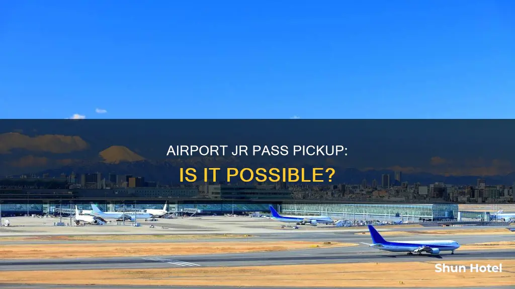 can you pick up jr pass at airport