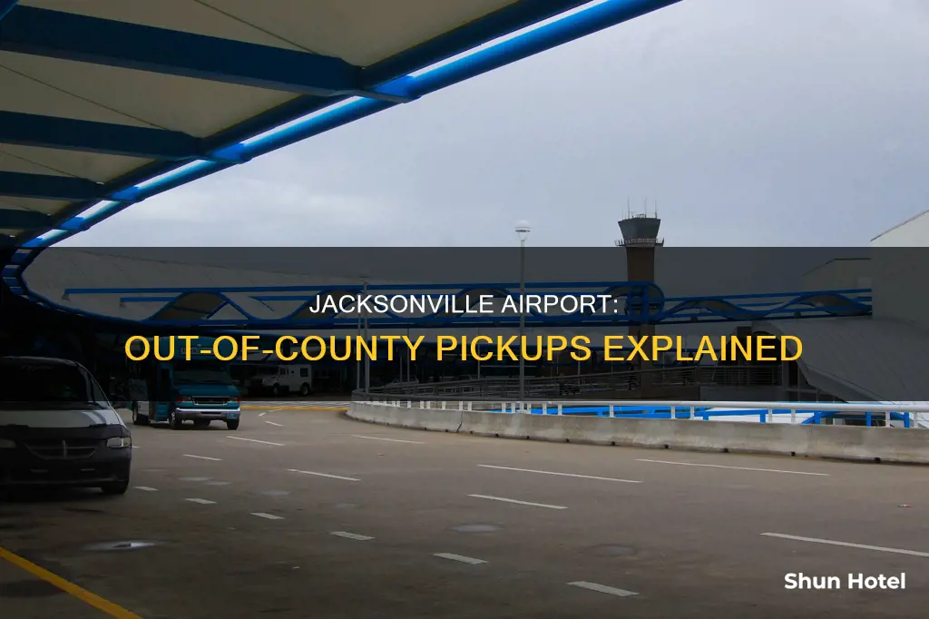 can you pick up out of county in jacksonville airport
