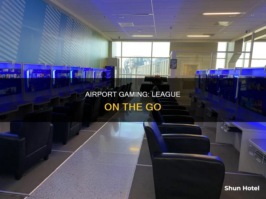 can you play league in the airport