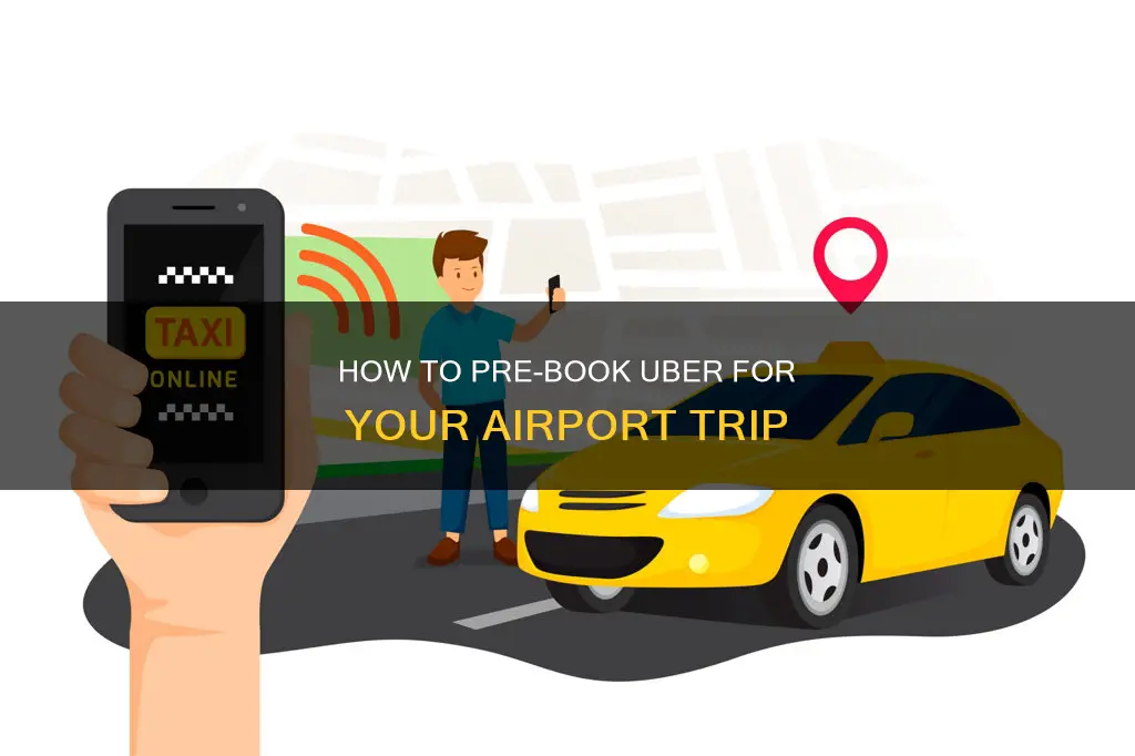 can you pre book uber for airport