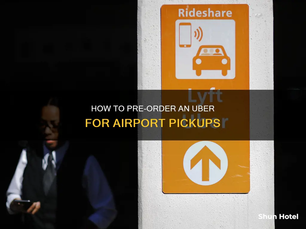 can you preorder ubers for an airport pick up