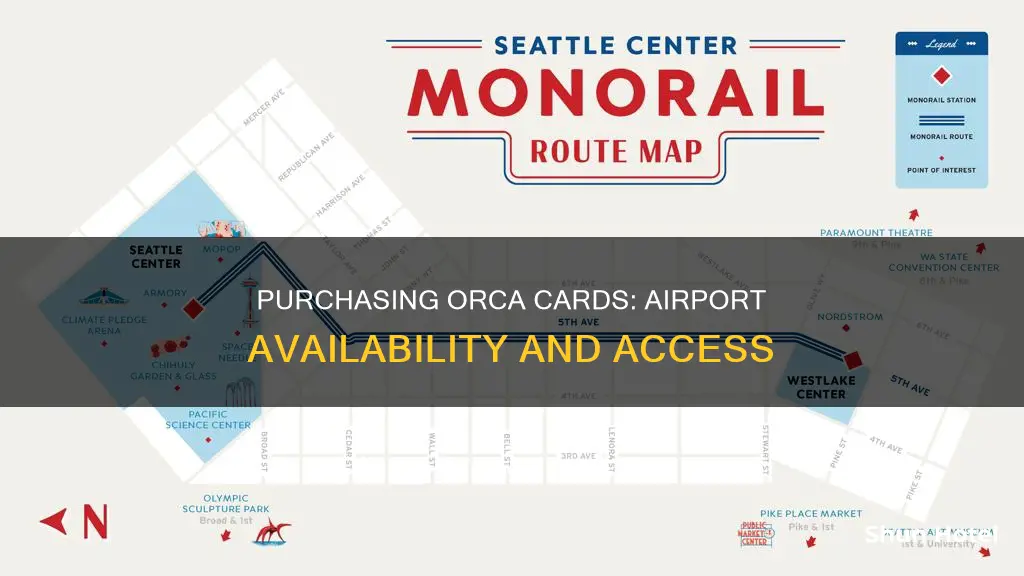 can you purchase orca cards at the airport