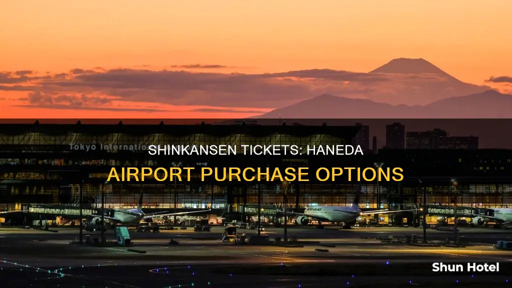 can you purchase shinkansen tickets at haneda airport