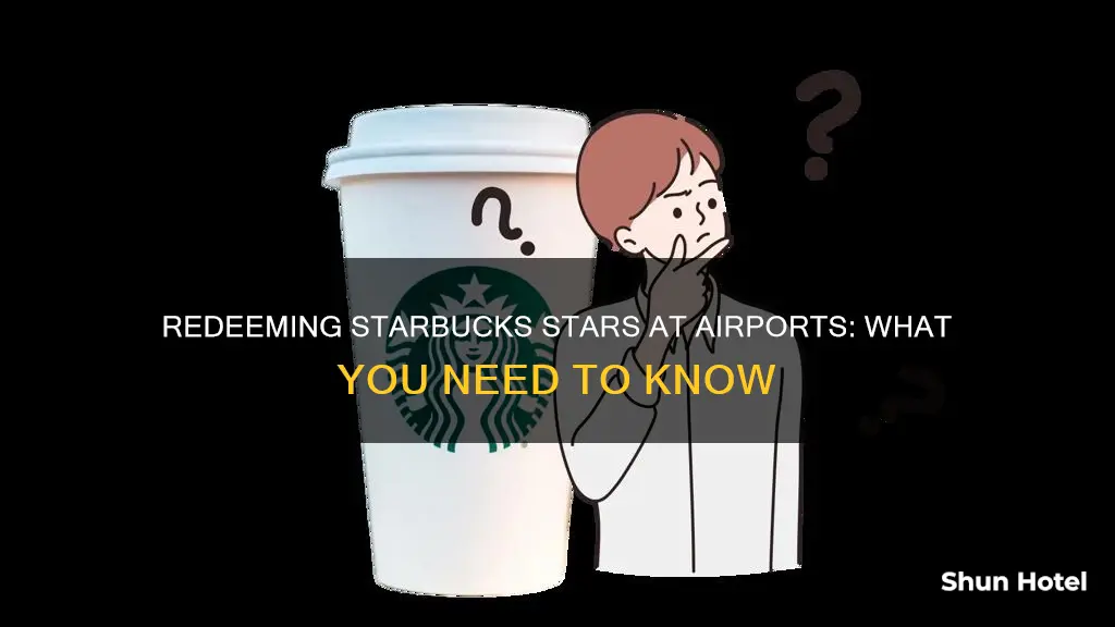 can you redeem starbucks stars at airports
