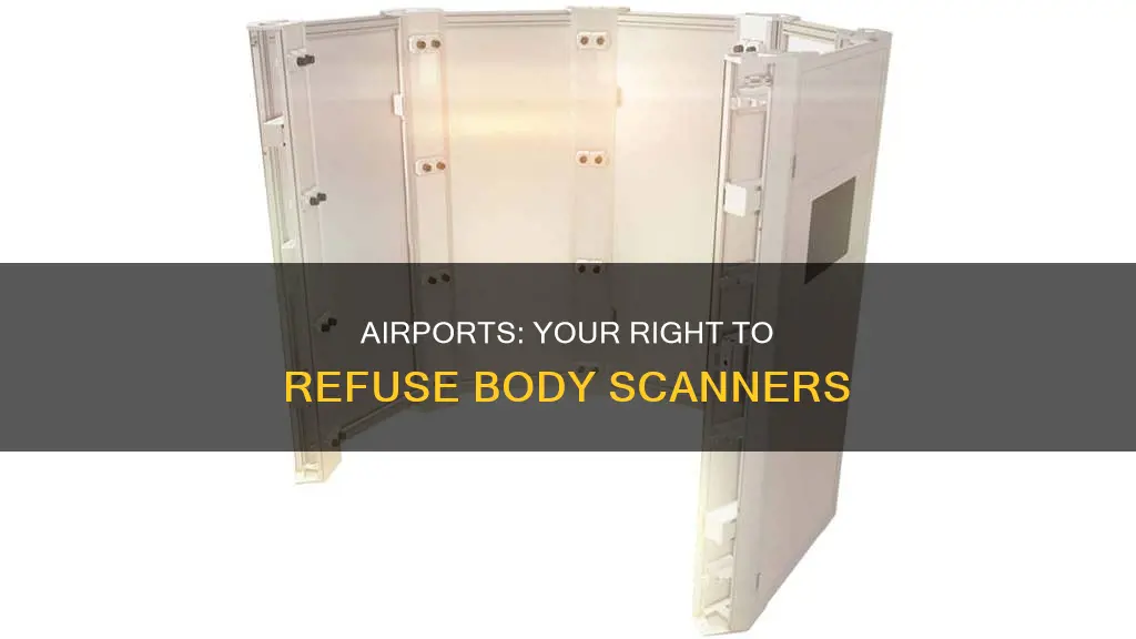 can you refuse scanner airport