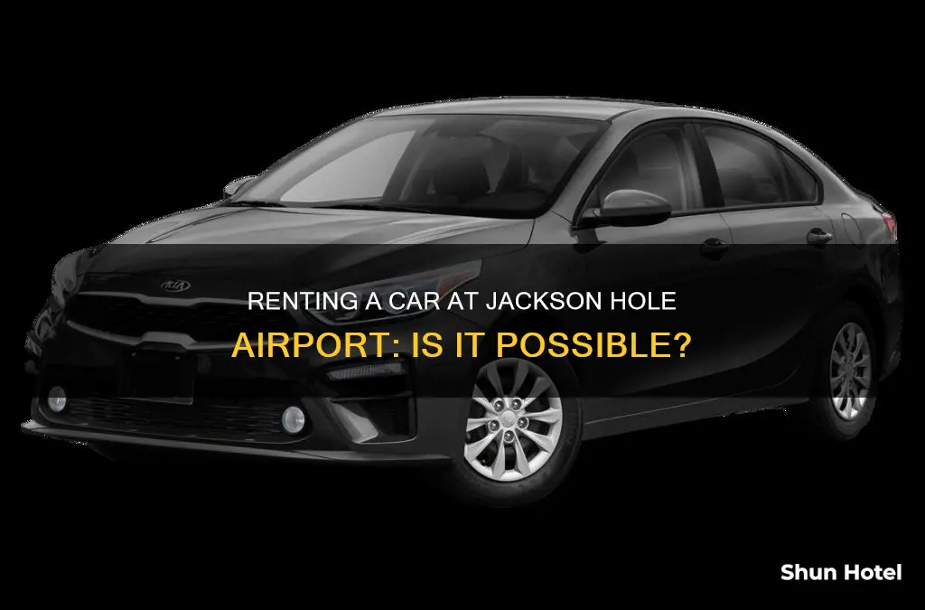 can you rent a car at jackson hole airport