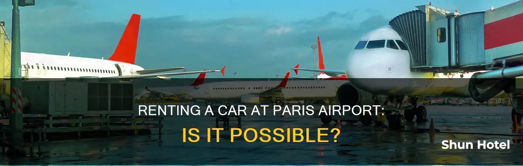 can you rent a car at paris airport