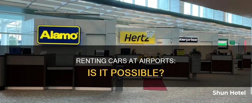 can you rent a car at the airport