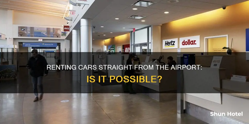 can you rent a car immediately at an airport
